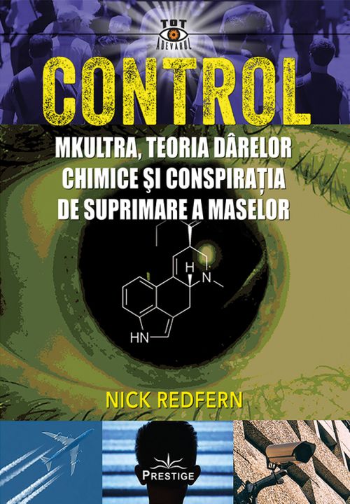 Control. MKultra, teoria Chemtrails si conspiratia de suprimare a maselor